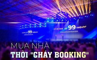 Mua nhà thời booking: Dự án thông báo “cháy hàng” nhưng môi giới vẫn liên tục mời chào, khách bị xoay như chong chóng